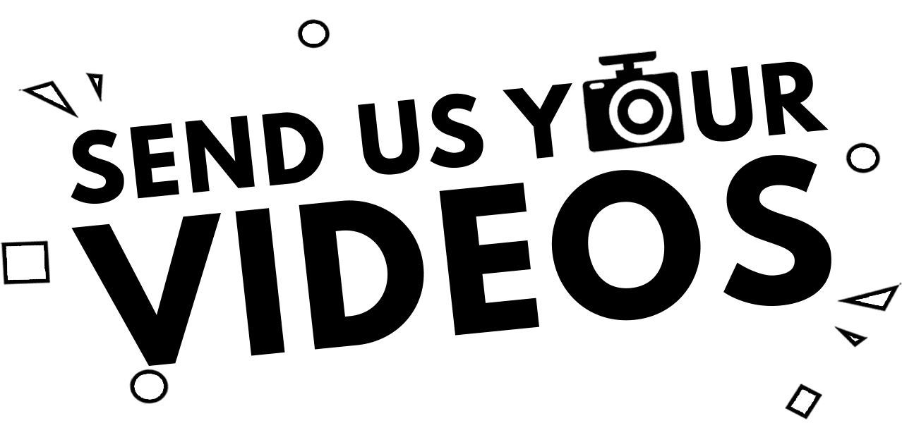 Send us your videos -